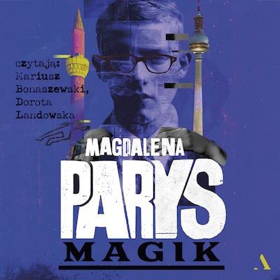 Magik – okładka audiobooka, autor Magdalena Parys