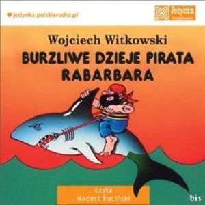 Burzliwe dzieje pirata Rabarbara – okładka audiobooka, autor Wojciech Witkowski