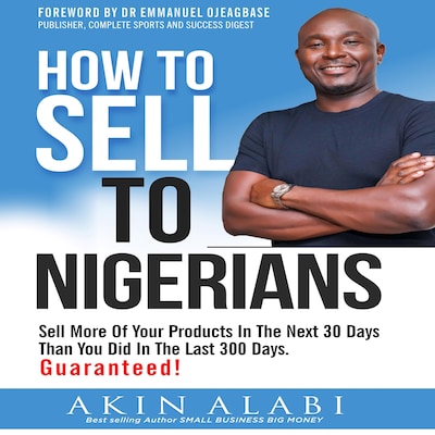 How To Sell To Nigerians – omslag van het luisterboek van Akin Alabi
