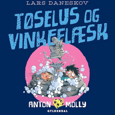 Anton & Molly - Tøselus og vinkeflæsk – omslag til lydbogen af Lars Daneskov