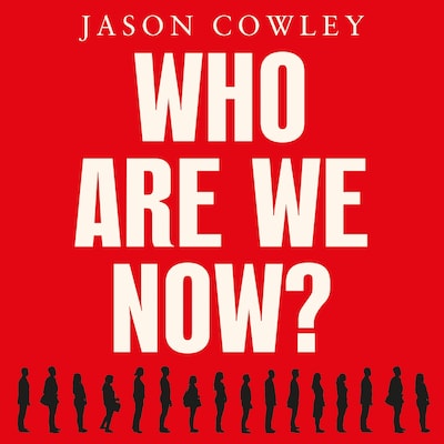 Who Are We Now?
