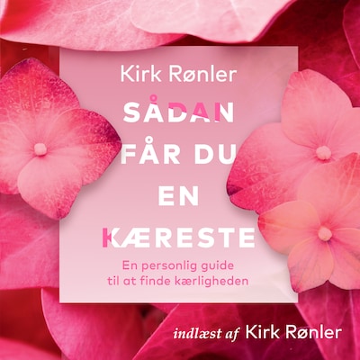 Sådan får du en kæreste – omslag til lydbogen af Kirk Rønler