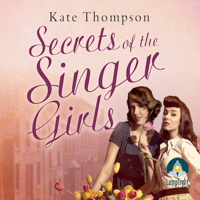 Secrets of the Singer Girls – omslag til lydbogen af Kate Thompson