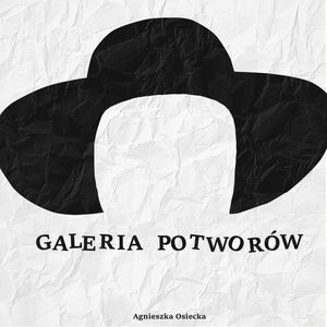 Galeria potworów – okładka audiobooka, autor Agnieszka Osiecka