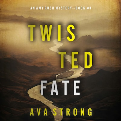 Twisted Fate (An Amy Rush Suspense Thriller—Book 4) – omslag til lydbogen af Ava Strong