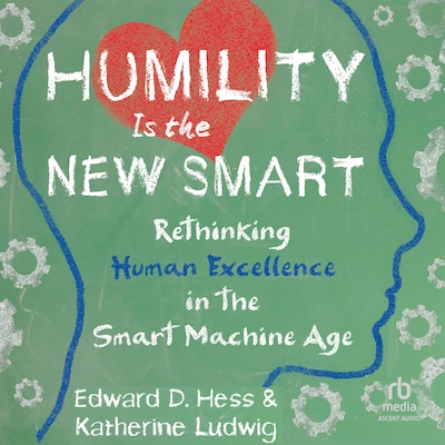 Humility Is the New Smart – omslag til lydbogen af Edward D. Hess, Katherine Ludwig