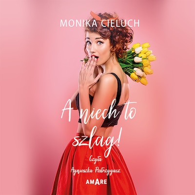 A niech to szlag! – okładka audiobooka, autor Monika Cieluch