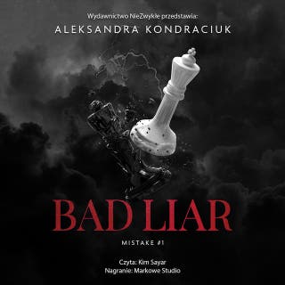 Bad Liar – okładka audiobooka, autor Aleksandra Kondraciuk