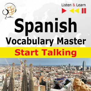 Spanish Vocabulary Master: Start Talking – okładka audiobooka, autor Dorota Guzik