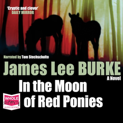 In the Moon of Red Ponies – omslag til lydbogen af James Lee Burke