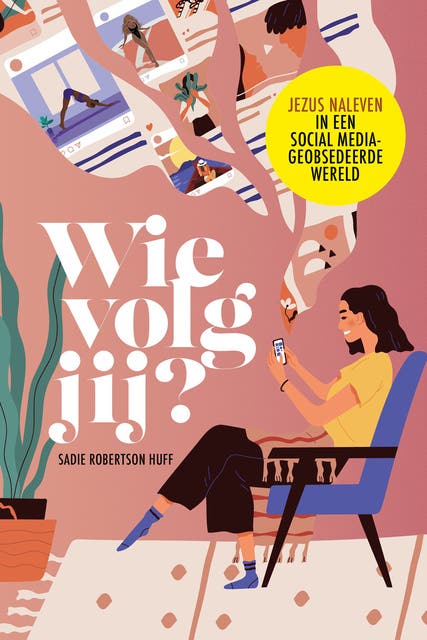Wie volg jij?: Jezus naleven in een social media-geobsedeerde wereld