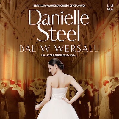 Bal w Wersalu – okładka audiobooka, autor Danielle Steel
