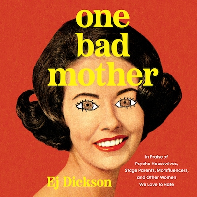 One Bad Mother – omslag til lydbogen af Ej Dickson