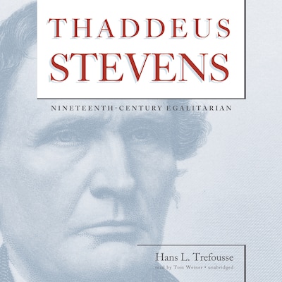 Thaddeus Stevens – omslag til lydbogen af Hans L. Trefousse