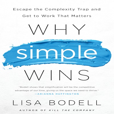 Why Simple Wins – omslag til lydbogen af Lisa Bodell