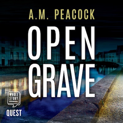 Open Grave – omslag til lydbogen af A.M. Peacock