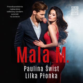 Mala M. – okładka audiobooka, autor Paulina Świst, Lilka Płonka