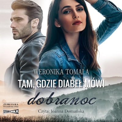 Tam, gdzie diabeł mówi dobranoc – okładka audiobooka, autor Weronika Tomala