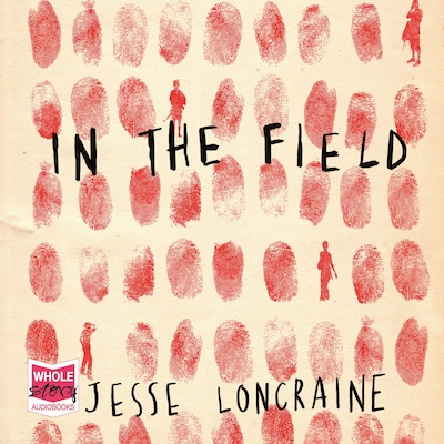 In The Field – omslag til lydbogen af Jesse Loncraine