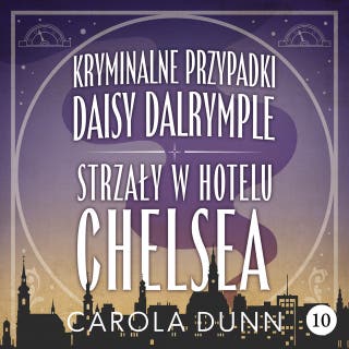 Strzały w hotelu Chelsea – okładka audiobooka, autor Carola Dunn
