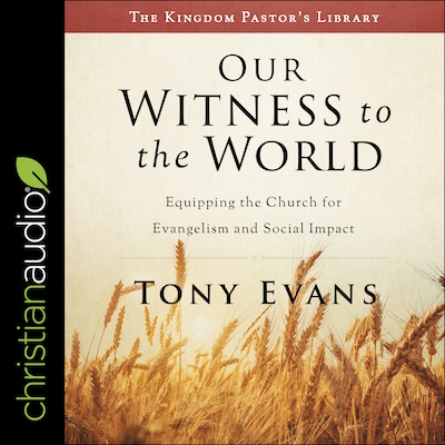Our Witness to the World – omslag til lydbogen af Tony Evans