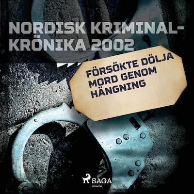 Försökte dölja mord genom hängning