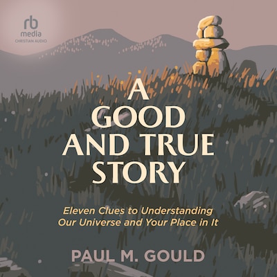 A Good and True Story – omslag til lydbogen af Paul M. Gould