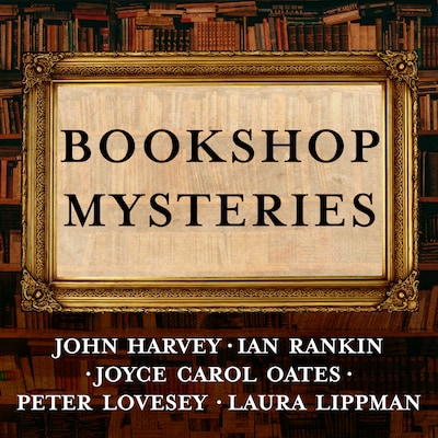 Bookshop Mysteries – omslag til lydbogen af John Harvey, Ian Rankin, Joyce Carol Oates