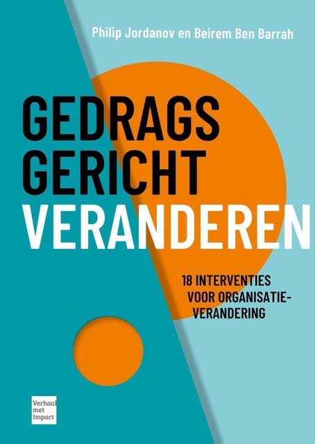 Gedragsgericht veranderen: 18 interventies voor organisatieverandering