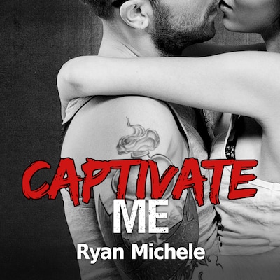 Captivate Me – omslag til lydbogen af Ryan Michele