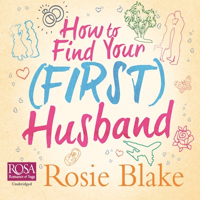 How to Find Your (First) Husband – omslag til lydbogen af Rosie Blake