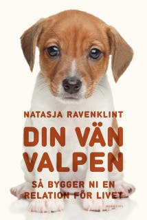 Din vän valpen : så bygger ni en relation för livet – omslag till ljudboken av Natasja Ravenklint