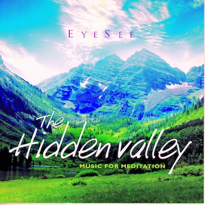 The Hidden Valley - Music for Meditation