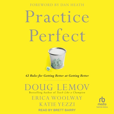 Practice Perfect – omslag til lydbogen af Doug Lemov, Erica Woolway, Katie Yezzi