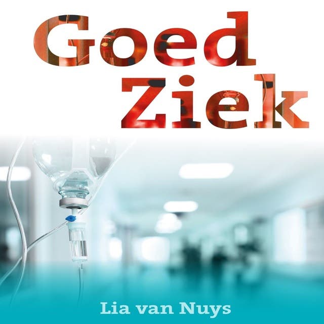 Goed ziek – omslag van het luisterboek van Lia van Nuys