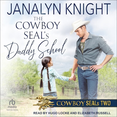 The Cowboy SEAL’s Daddy School – omslag til lydbogen af Janalyn Knight
