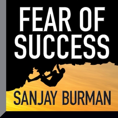 Fear of Success – omslag til lydbogen af Sanjay Burman