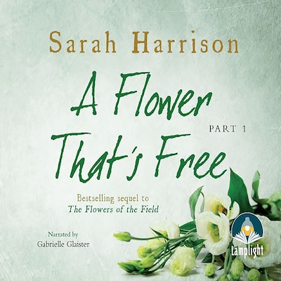 A Flower That's Free - Part One, A – omslag til lydbogen af Sarah Harrison