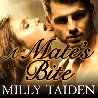 A Mate's Bite – omslag til lydbogen af Milly Taiden