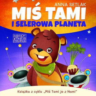 Miś Tami i selerowa planeta – okładka audiobooka, autor Anna Setlak