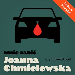 Mnie zabić – okładka audiobooka, autor Joanna Chmielewska
