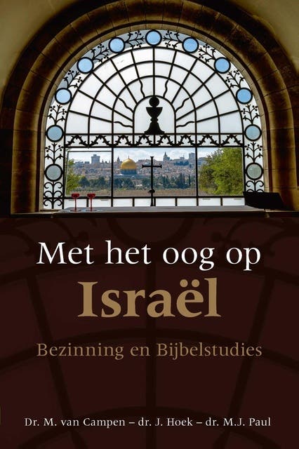 Met het oog op Israël: Bezinning en Bijbelstudies – omslag van het luisterboek van Dr. M. van Campen,J. Hoek
