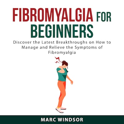 Fibromyalgia For Beginners