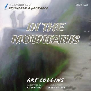 In the Mountains: The Adventures of Archibald & Jockabeb – omslag till ljudboken av Art Collins