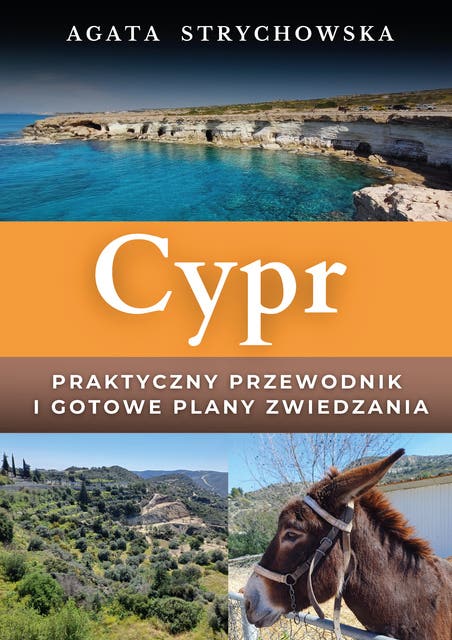 Cypr. Praktyczny przewodnik, dzięki któremu zaplanujesz wyjazd pełen atrakcji – okładka audiobooka, autor Agata Strychowska