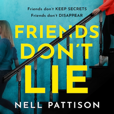 Friends Don’t Lie