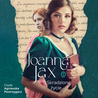 Skradzione życie – okładka audiobooka, autor Joanna Jax