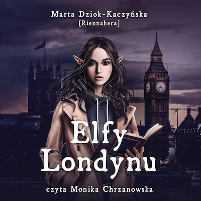 Elfy Londynu – okładka audiobooka, autor Marta Dziok-Kaczyńska