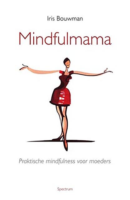 Mindfulmama: Praktische mindfulness voor moeders – omslag van het luisterboek van In2lifestyle.nl,Iris Bouwman