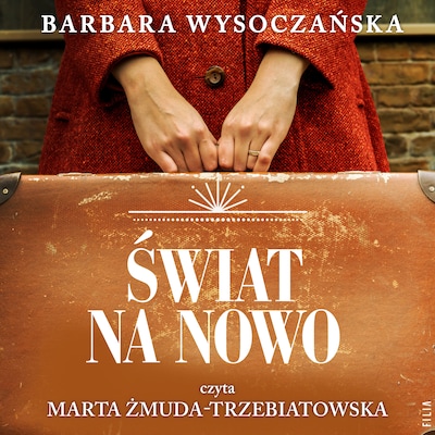 Świat na nowo – okładka audiobooka, autor Barbara Wysoczańska